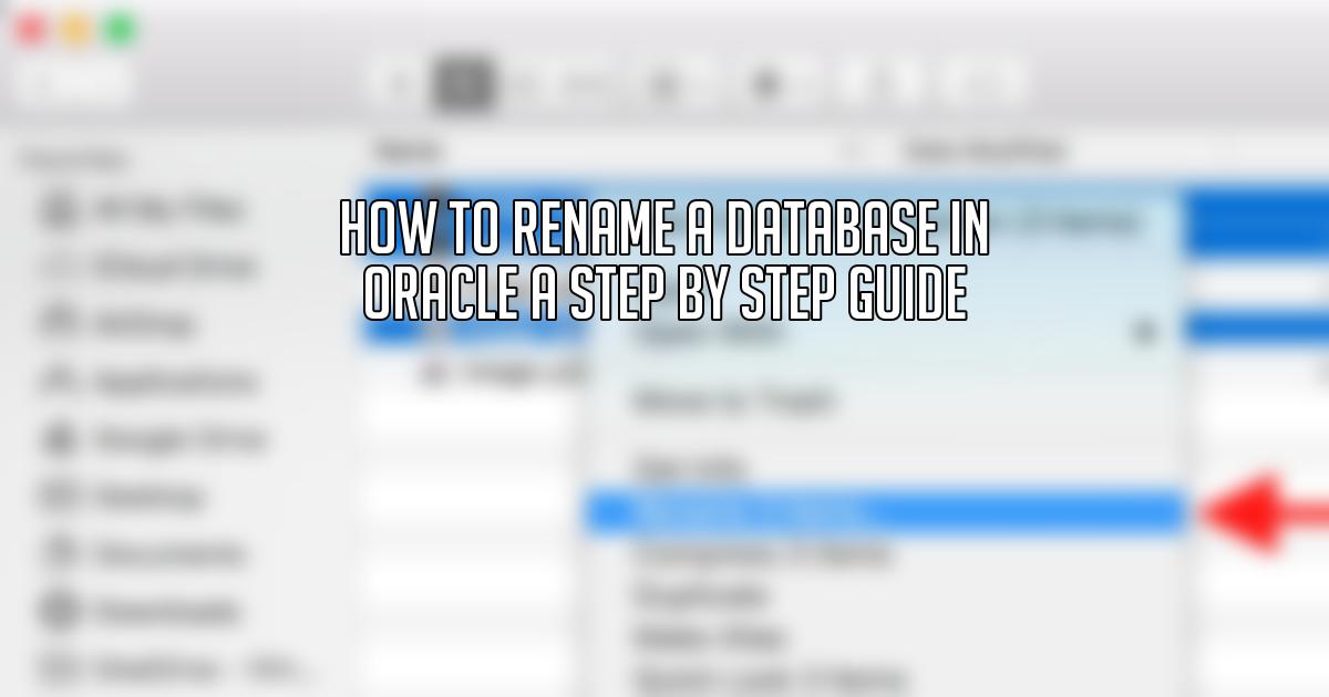 How to Rename a Database in Oracle A Step by Step Guide